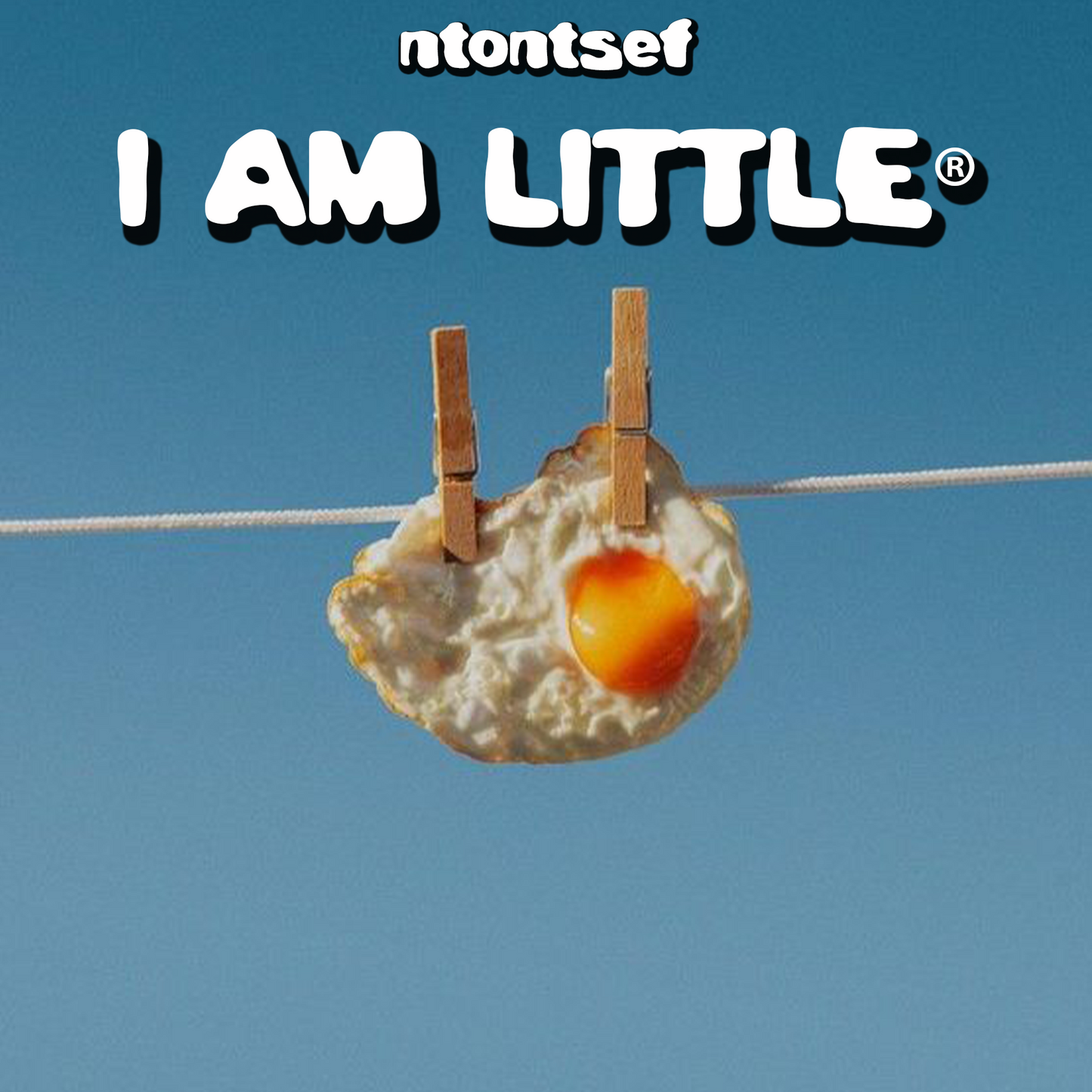 I AM LITTLE